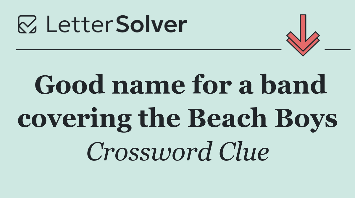 Good name for a band covering the Beach Boys