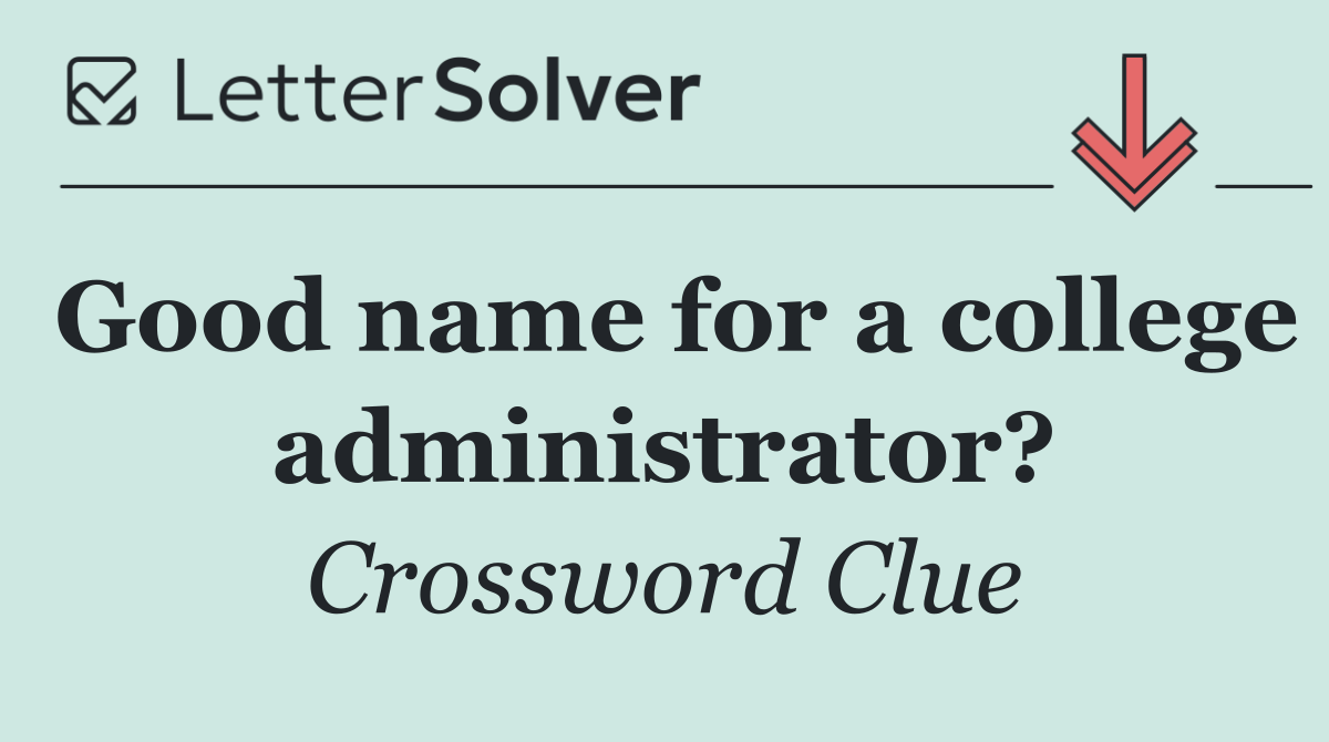 Good name for a college administrator?