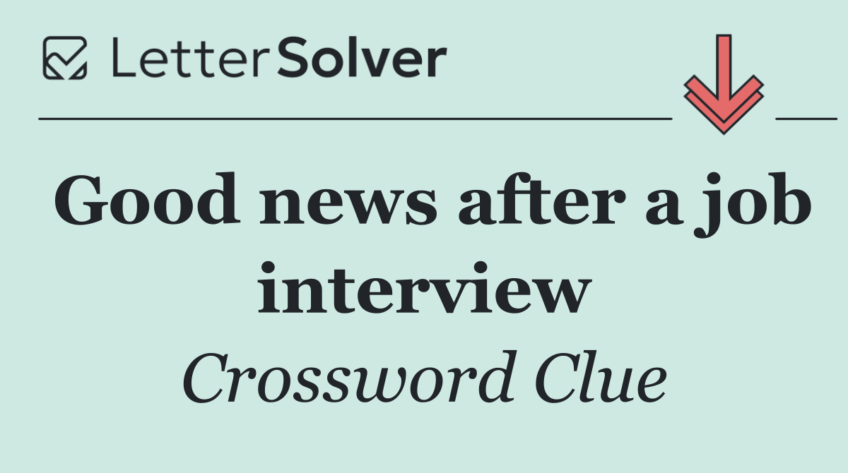 Good news after a job interview