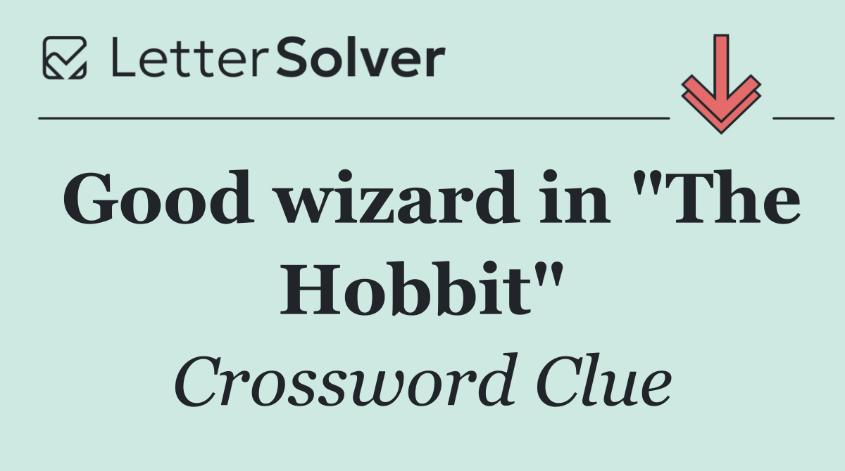 Good wizard in "The Hobbit"