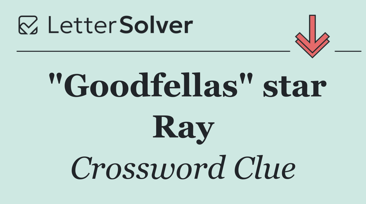 "Goodfellas" star Ray