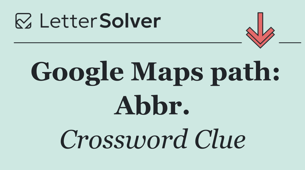 Google Maps path: Abbr.