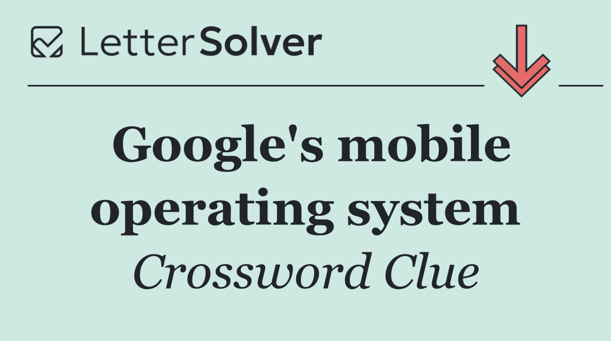 Google's mobile operating system