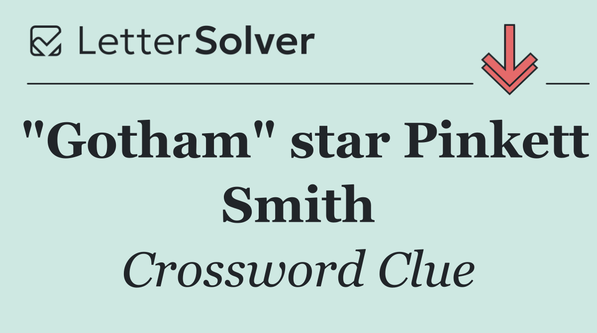 "Gotham" star Pinkett Smith