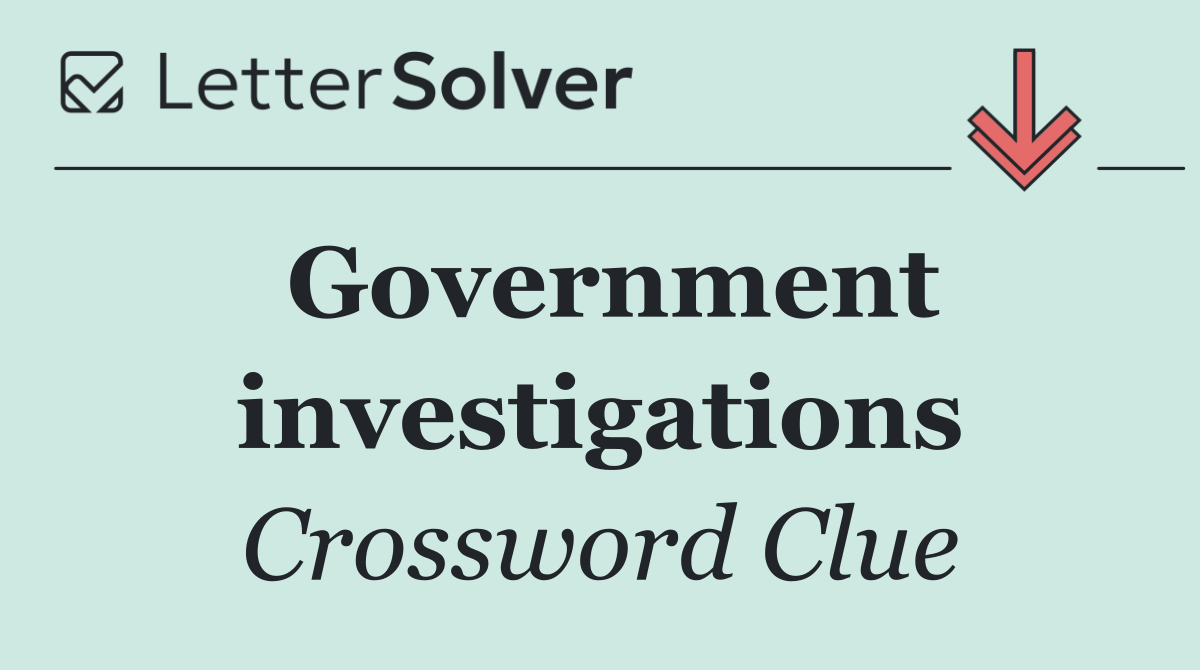 Government investigations
