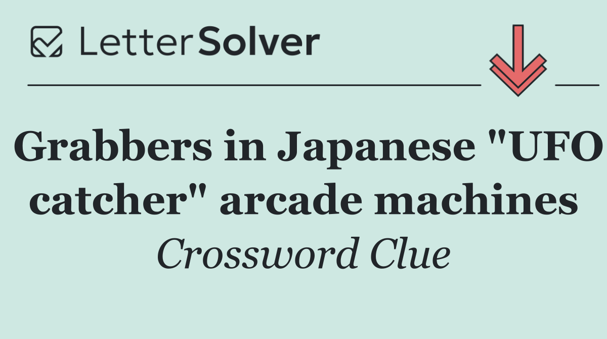 Grabbers in Japanese "UFO catcher" arcade machines