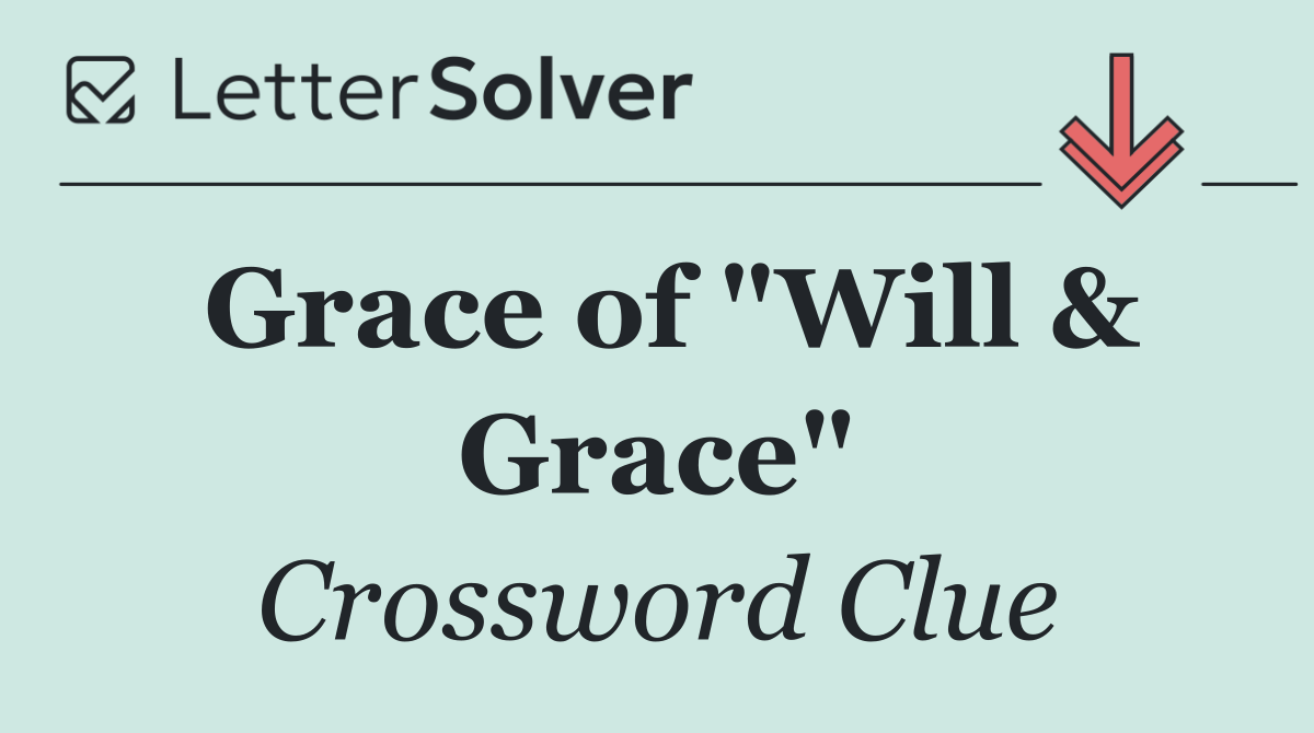 Grace of "Will & Grace"