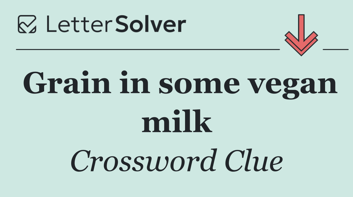Grain in some vegan milk