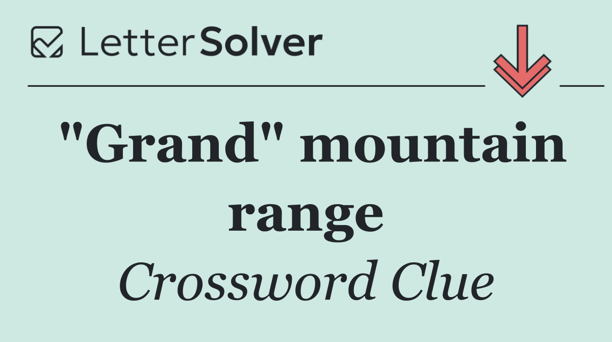 "Grand" mountain range