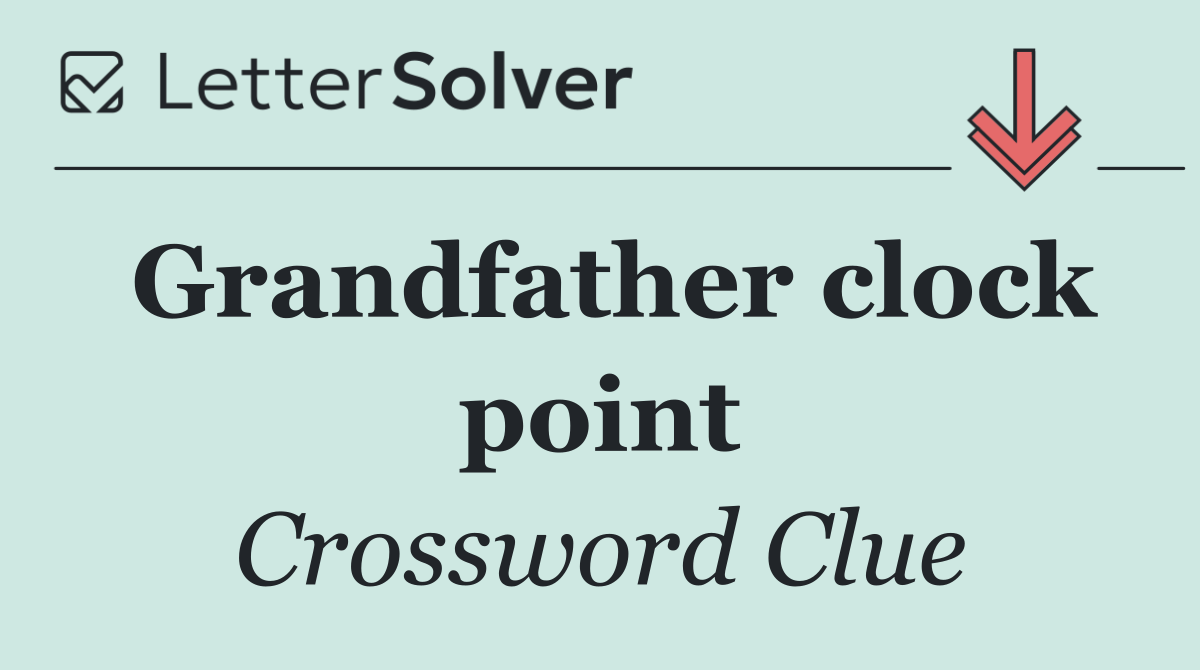 Grandfather clock point