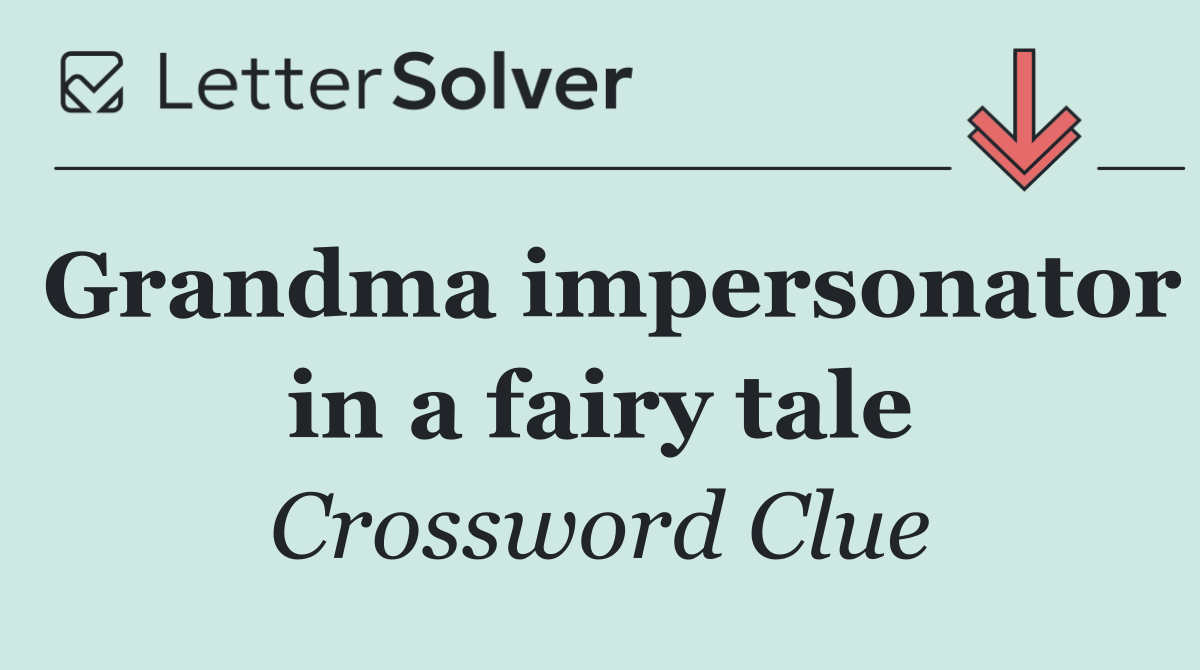Grandma impersonator in a fairy tale
