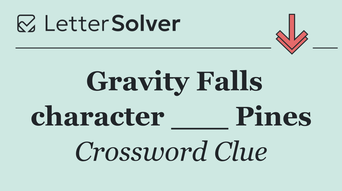 Gravity Falls character ___ Pines