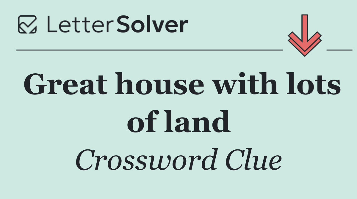 Great house with lots of land