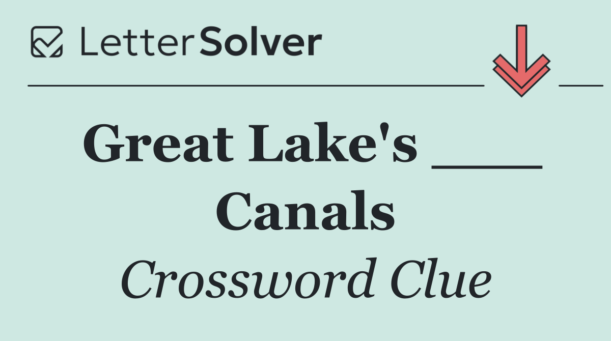 Great Lake's ___ Canals