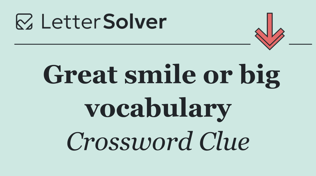 Great smile or big vocabulary