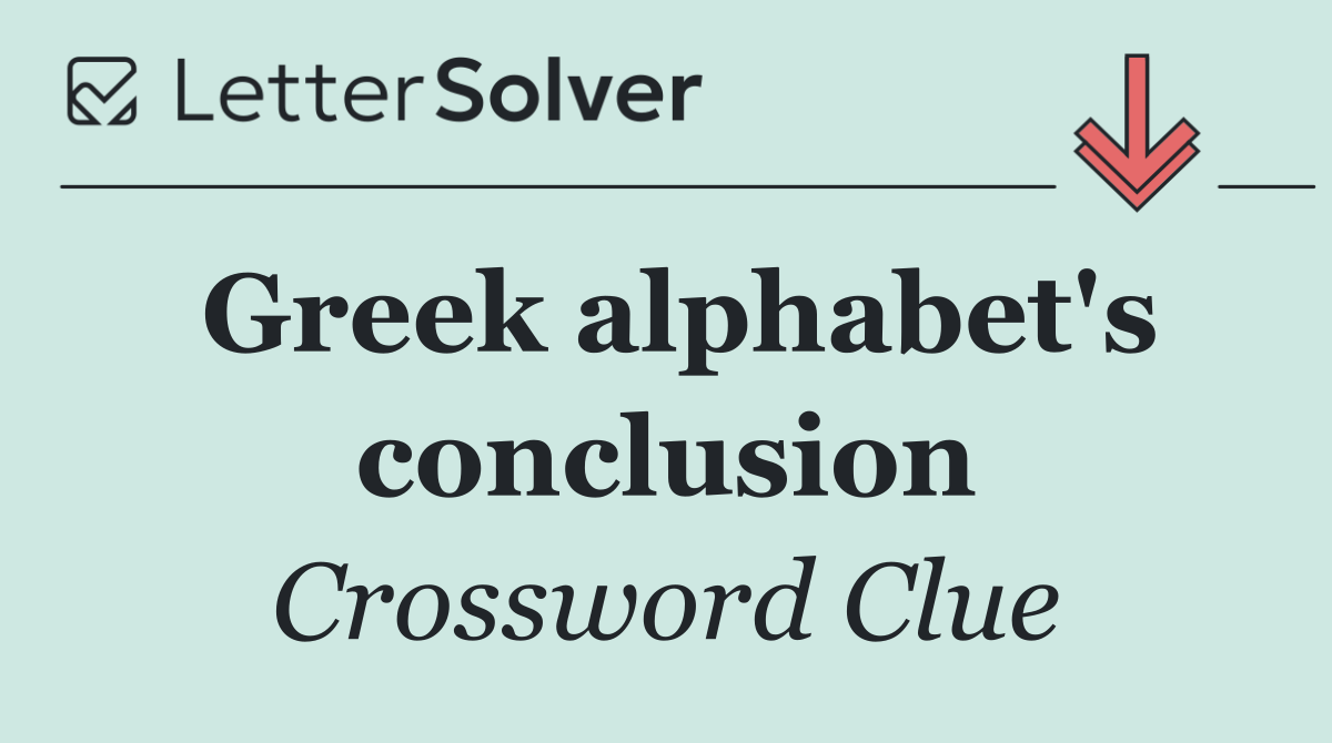 Greek alphabet's conclusion