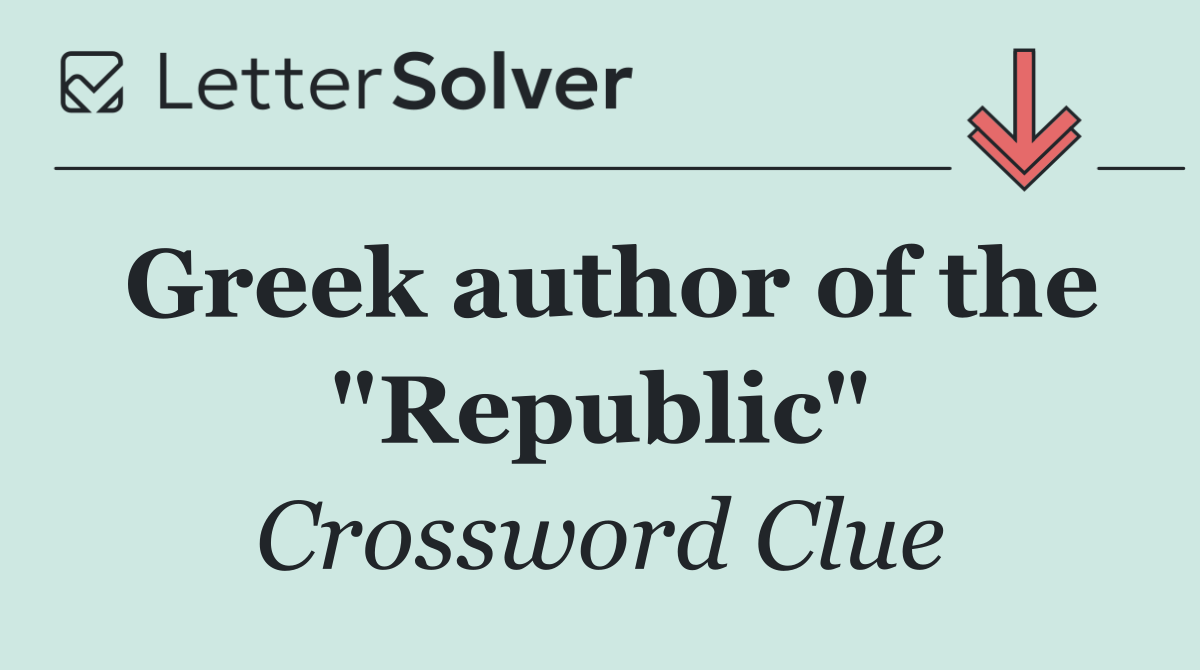 Greek author of the "Republic"