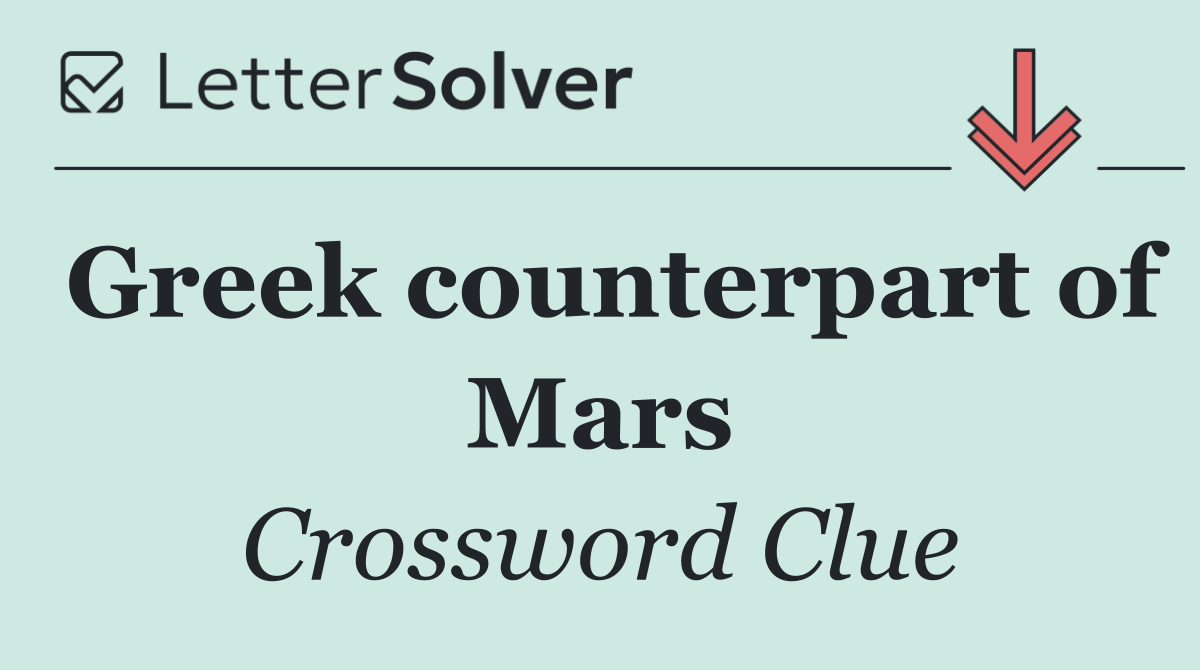 Greek counterpart of Mars