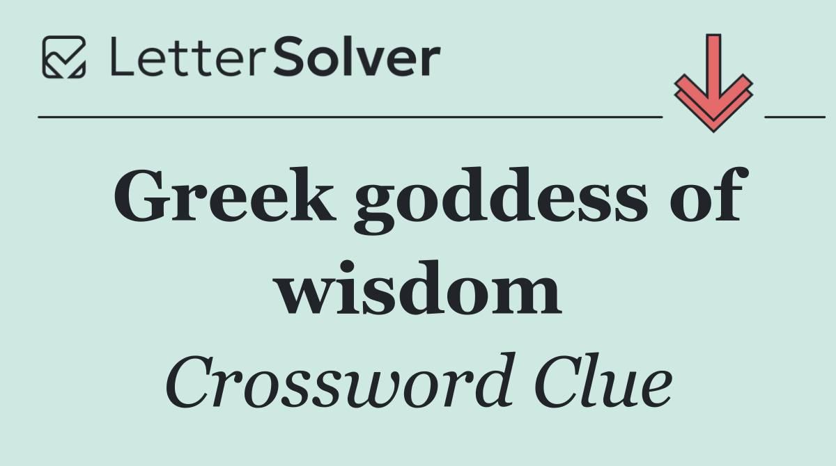 Greek goddess of wisdom