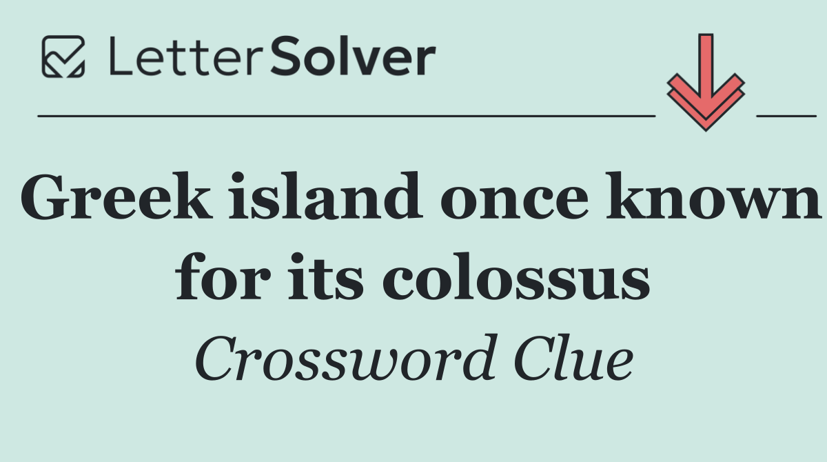 Greek island once known for its colossus