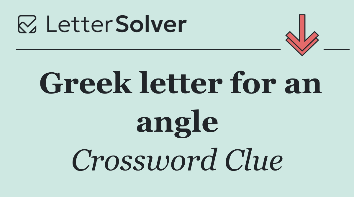 Greek letter for an angle