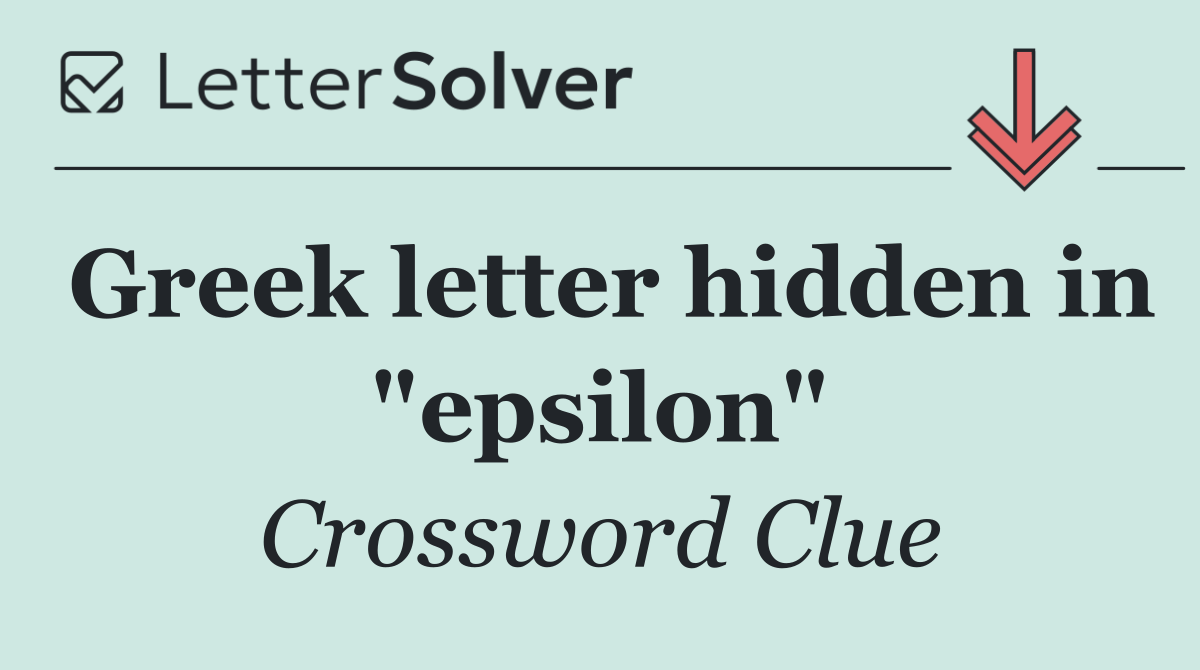 Greek letter hidden in "epsilon"