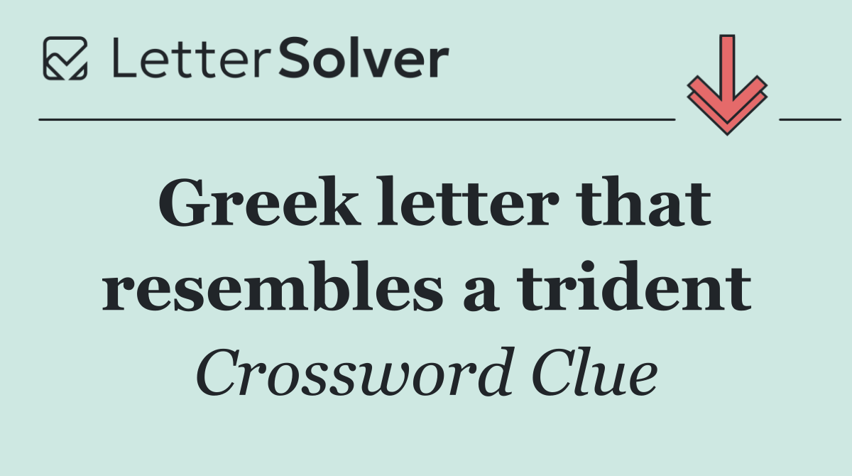 Greek letter that resembles a trident