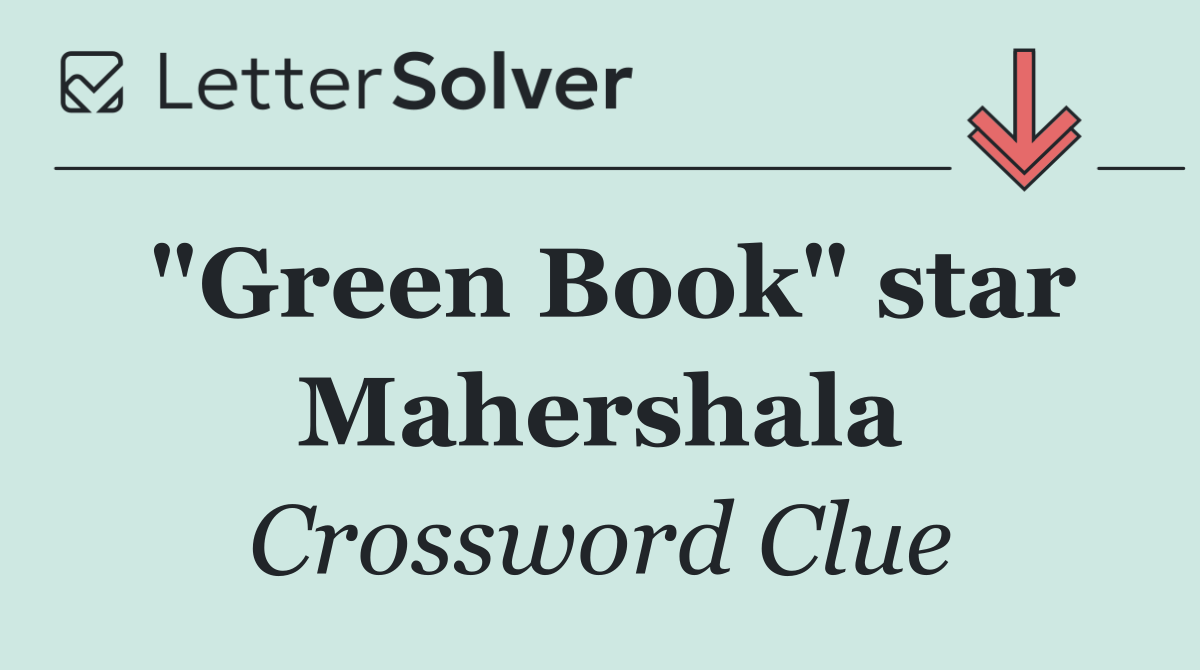 "Green Book" star Mahershala