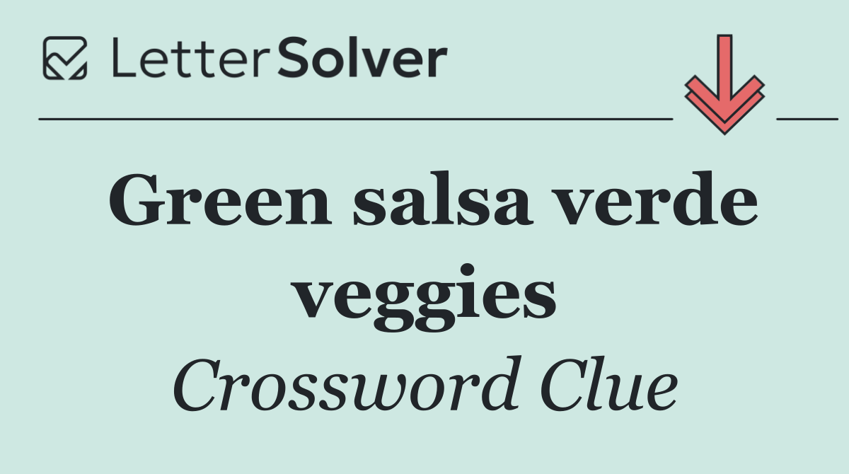 Green salsa verde veggies
