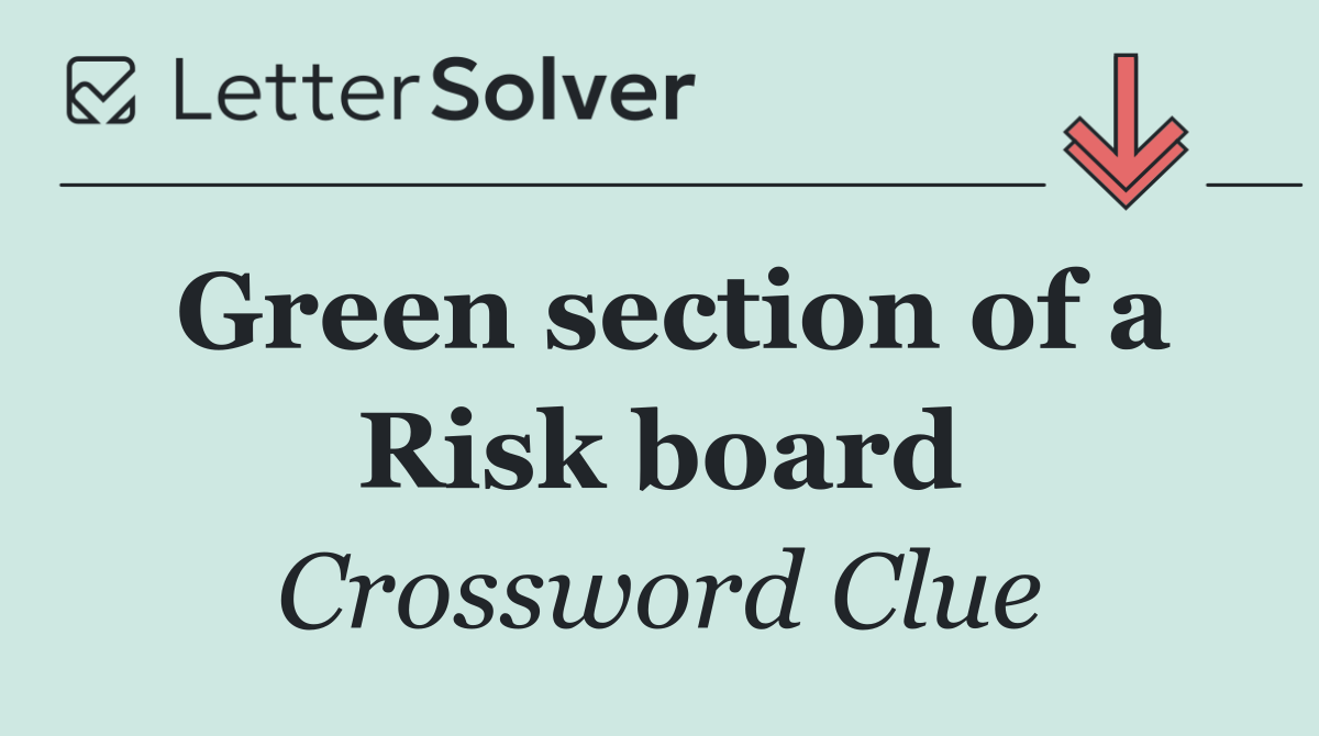 Green section of a Risk board