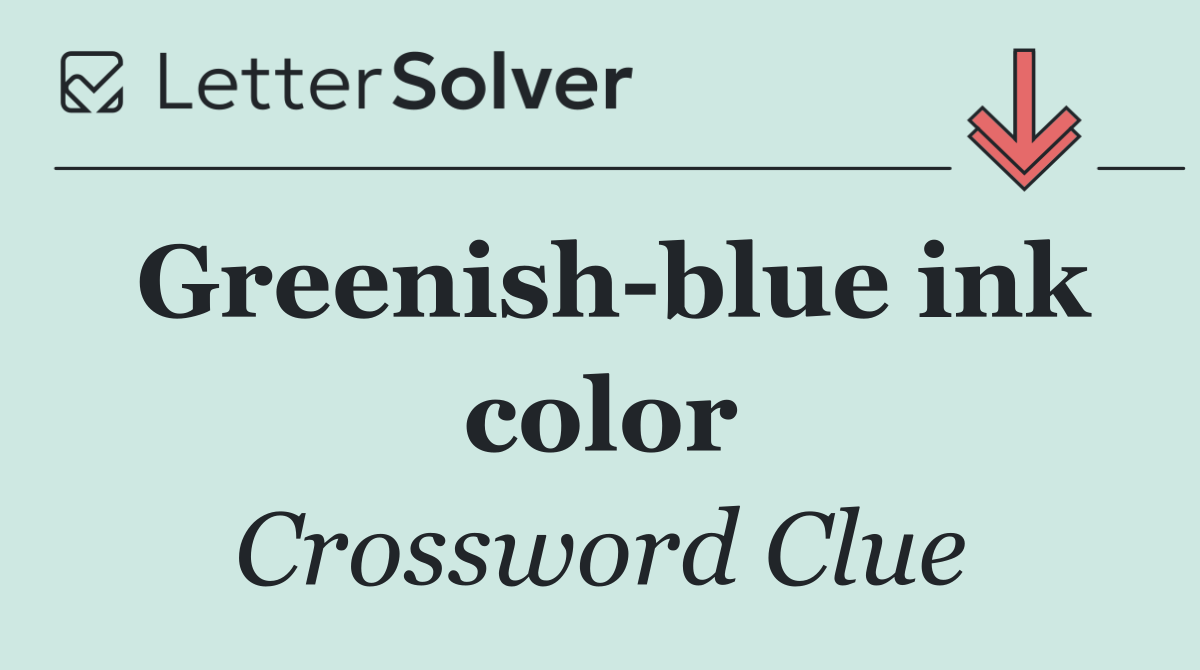 Greenish blue ink color