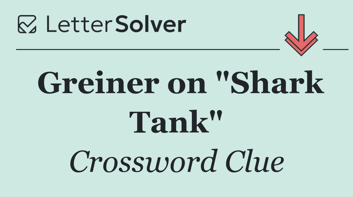 Greiner on "Shark Tank"