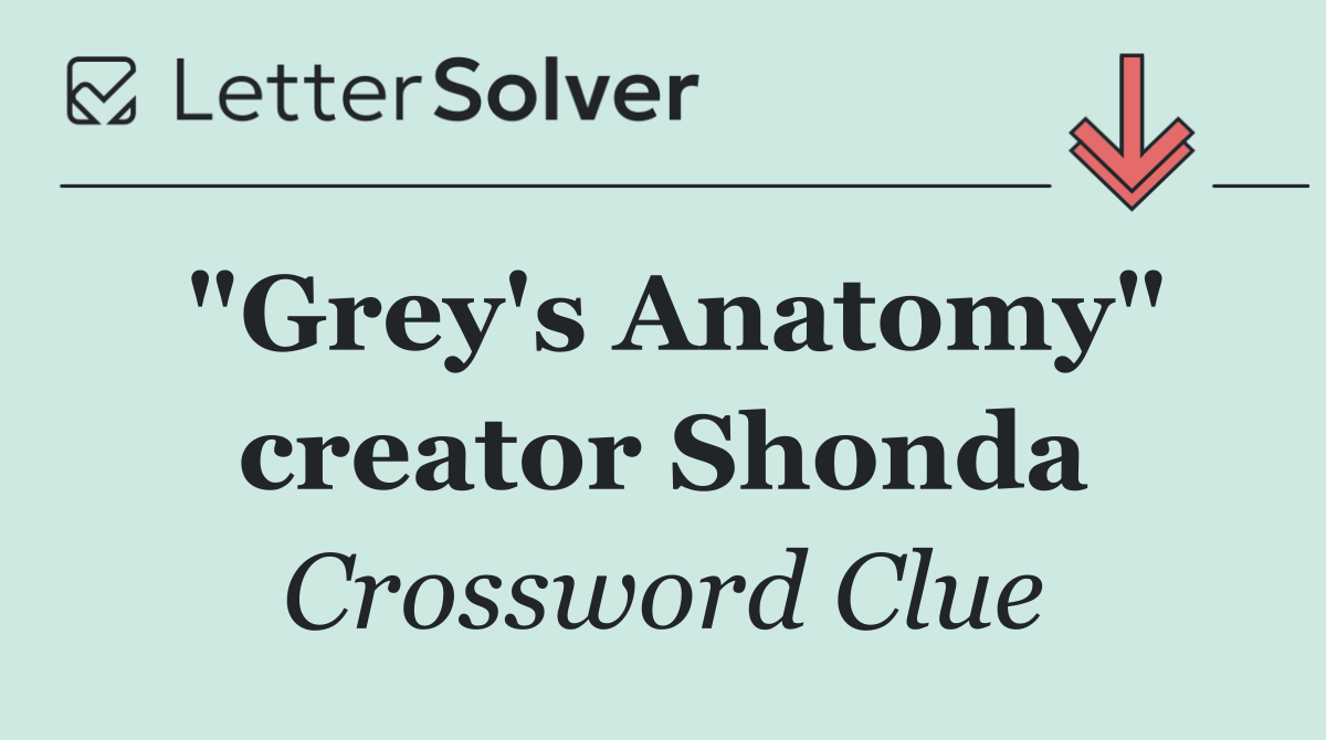 "Grey's Anatomy" creator Shonda