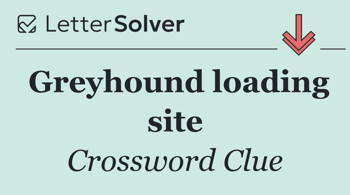 Greyhound loading site