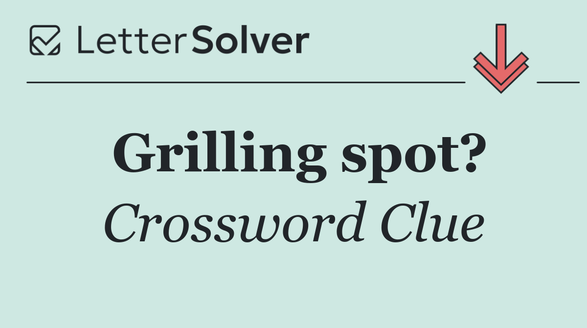 Grilling spot?