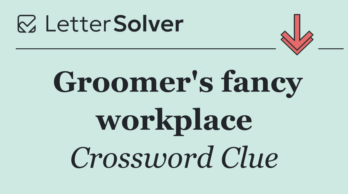 Groomer's fancy workplace