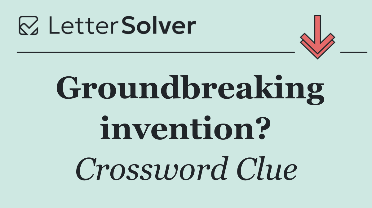 Groundbreaking invention?