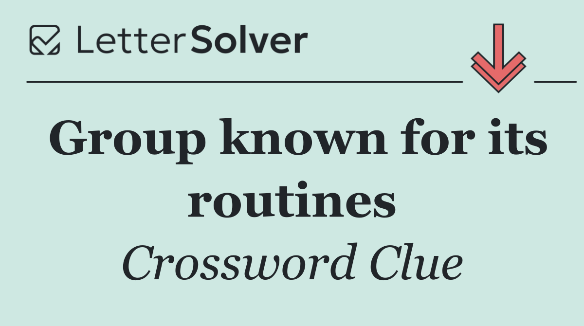 Group known for its routines
