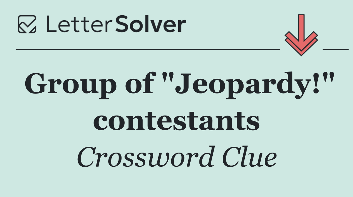 Group of "Jeopardy!" contestants