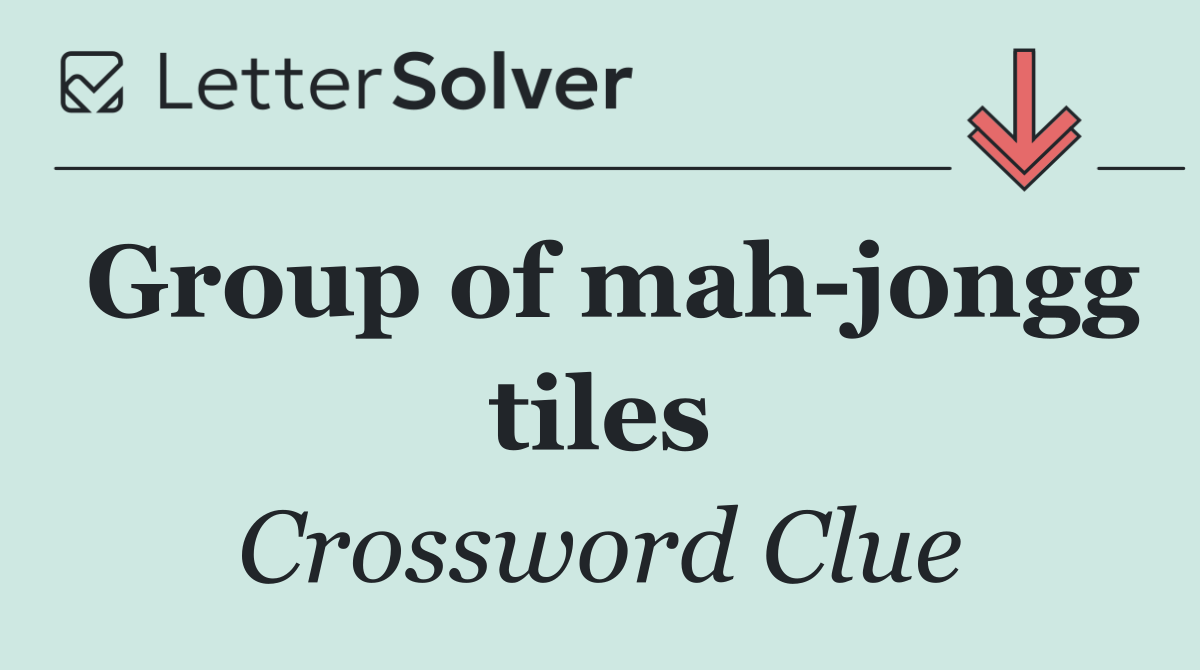 Group of mah jongg tiles