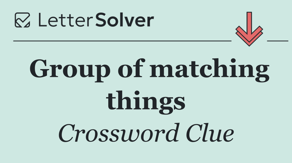 Group of matching things