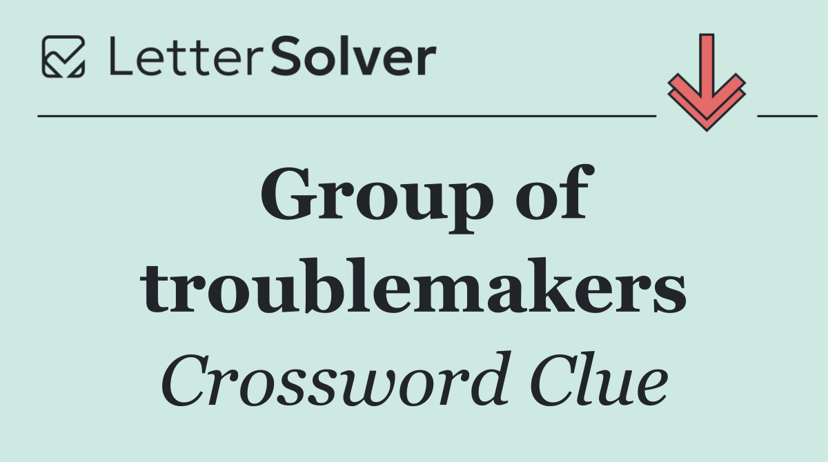Group of troublemakers