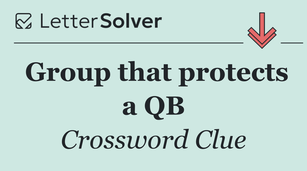 Group that protects a QB