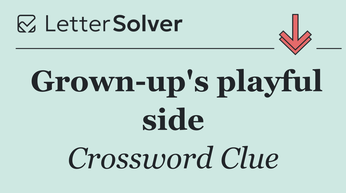 Grown up's playful side