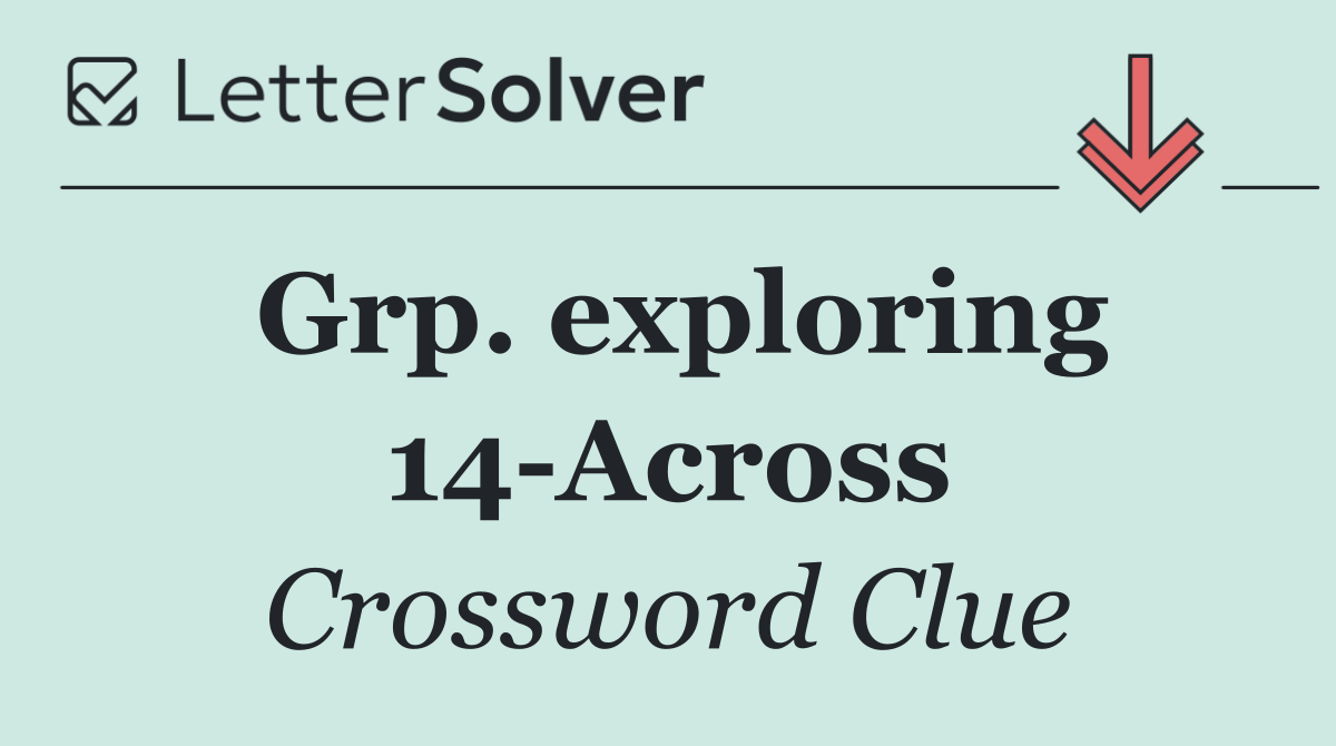 Grp. exploring 14 Across