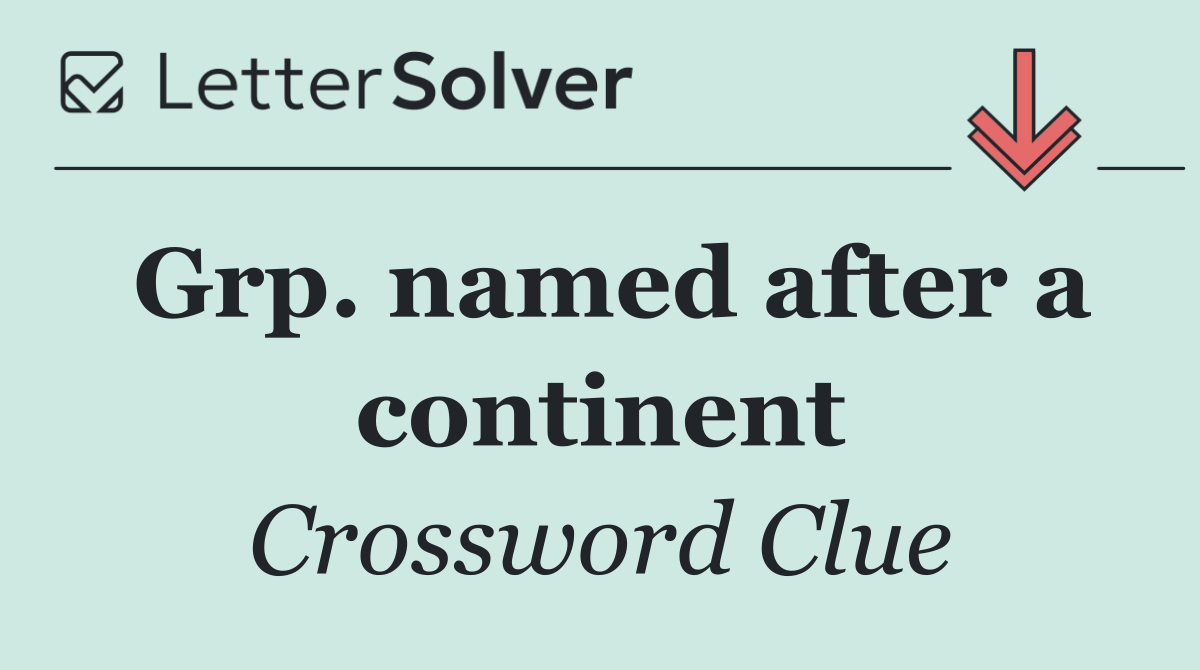 Grp. named after a continent
