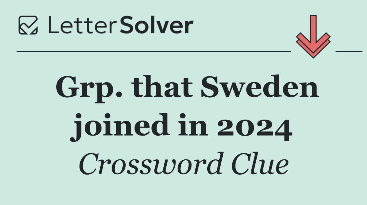 Grp. that Sweden joined in 2024