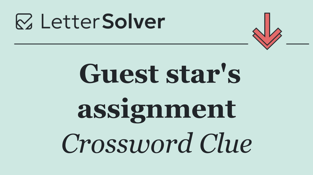 Guest star's assignment