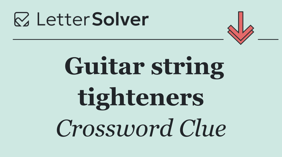 Guitar string tighteners