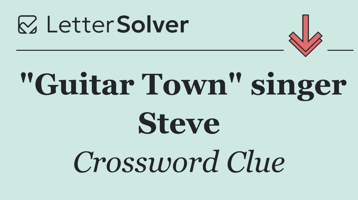 "Guitar Town" singer Steve